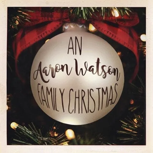 Aaron Watson - An Aaron Watson Family Christmas: Re-Wrapped LP NEW