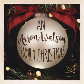 Aaron Watson - An Aaron Watson Family Christmas: Re-Wrapped LP NEW