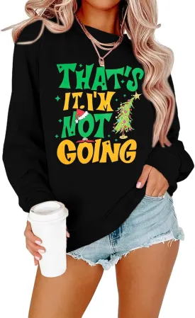 MOUSYA Christmas Sweatshirts Women Thats It I Am Not Going Sweatshirt Christmas Tree Graphic Shirt Holiday Tops